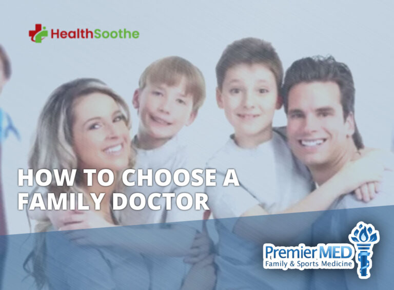 How To Choose A Family Doctor PremierMED